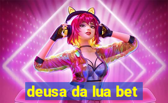 deusa da lua bet